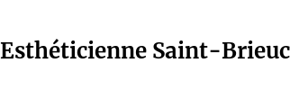Esthéticienne Saint-Brieuc